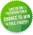 Like us on Facebook for a chance to win a Free Fire Pit!